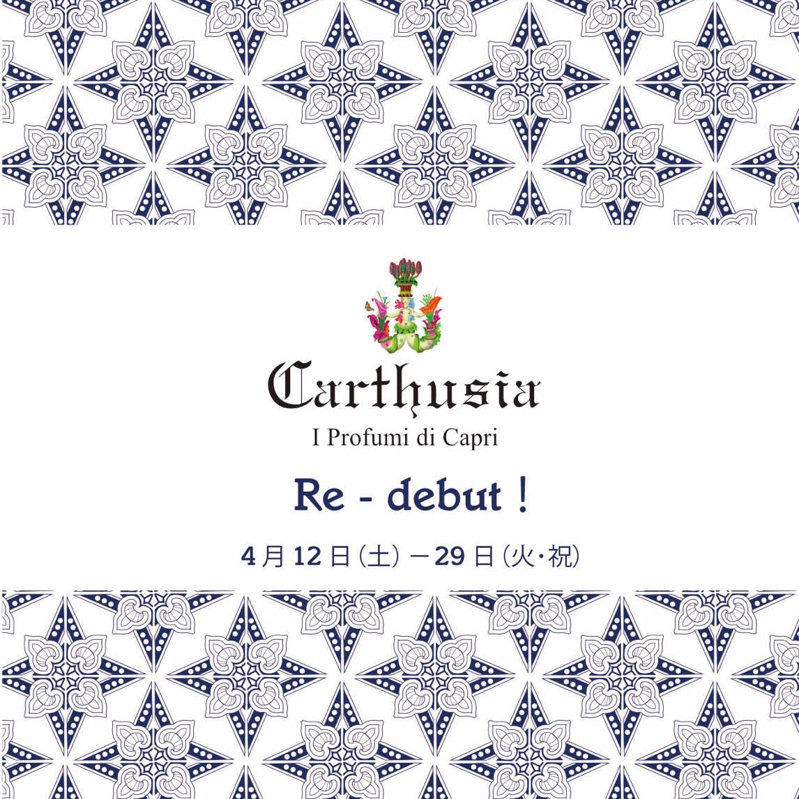 Carthusia Re-debut！